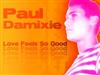 last ned album Paul Damixie - Love Feels So Good