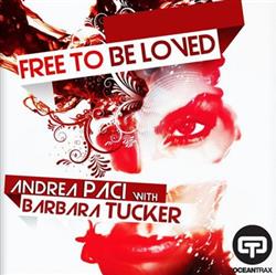 Download Andrea Paci With Barbara Tucker - Free To Be Loved