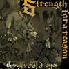 ouvir online Strength For A Reason - Through Cold Eyes