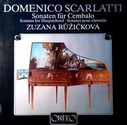 Download Scarlatti, Zuzana Růžičková - Sonaten Für Cembalo Sonatas For Harpsichord Sonates Pour Clavecin