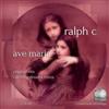 descargar álbum Ralph C - Ave Maria