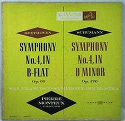 Download Beethoven, Schumann, Pierre Monteux, San Francisco Symphony Orchestra - Symphony No 4 In B Flat Op 60 Symphony No4 In D Minor Op120