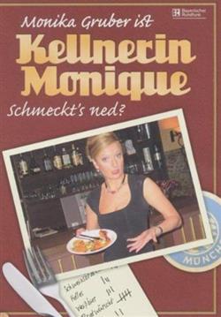 Download Monika Gruber - Monika Gruber Ist Kellnerin Monique Schmeckts Ned