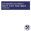 online anhören Erick E & Olav Basoski - Dont Turn Your Back The Remixes