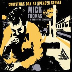 Download Mick Thomas And The Roving Commission - Christmas Day at Spencer street