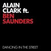 Album herunterladen Alain Clark Ft Ben Saunders - Dancing In The Street