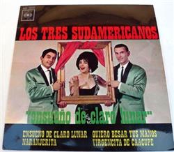 Download Los 3 Sudamericanos - Ensueño De Claro Lunar