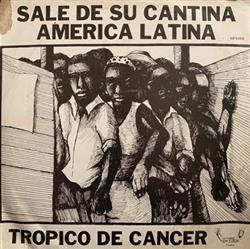 Download Tropico De Cancer - Sale De Su Cantina America Latina