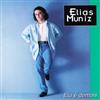 descargar álbum Elias Muniz - Ela É Demais