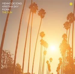 Download Menno de Jong, Kristina Sky, Fiora - The Sun