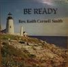 ladda ner album Rev Keith Cornell Smith - Be Ready