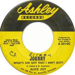 Download Alice Joy - Johnny Whats She Got That I Aint Got