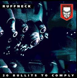 Download Ruffneck - 20 Bullits To Comply