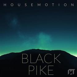 Download Housemotion - Black Pike