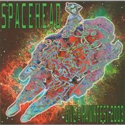 Download Spacehead - Live Hawkfest 2003