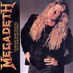 Download Megadeth - Ultimate Rare Tracks But Whos Listening