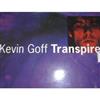 online luisteren Kevin Goff - Transpire