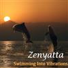 ouvir online Zenyatta - Swimming Into Vibrations