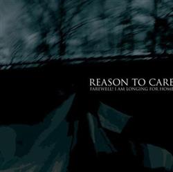 Download Reason To Care - Farewell I Am Longing For Home