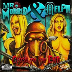 Download Mr Morbid & Melph - Close To The End