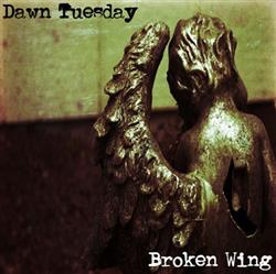 Download Dawn Tuesday - Broken Wing