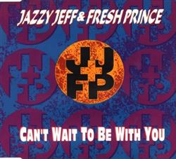 Download Jazzy Jeff & Fresh Prince - Cant Wait To Be With You