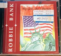 Download Robbie Bank - My God Shes Burnin