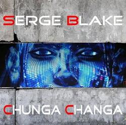 Download Serge Blake - Chunga Changa