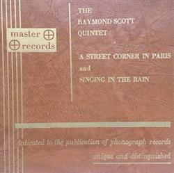 Download Raymond Scott Quintet - A Street Corner In Paris Singing In The Rain