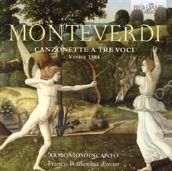 Download Monteverdi, Armoniosoincanto, Franco Radicchia - Canzonette A Tre Voci Venice 1584