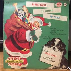 Download Bobby Nicholas With The Peter Pan Orch & Chorus The Caroleers - Santa Claus Is Coming To Town Silent Night