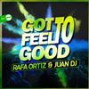 télécharger l'album Rafa Ortiz & Juan DJ - Got To Feel Good