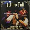 online anhören Jethro Tull - Melodies In Switzerland 2005