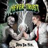 online anhören NeverTrust - Bras De Fer