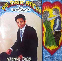 Download Pedro Rocha E Splahs - Matrimónio DAgora