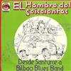 ladda ner album Desde Santurce A Bilbao Blues Band - El Hombre Del Seiscientos