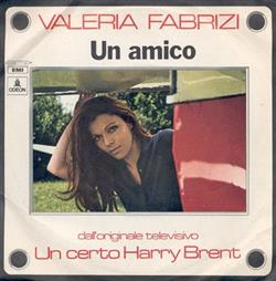 Download Valeria Fabrizi - Un Amico