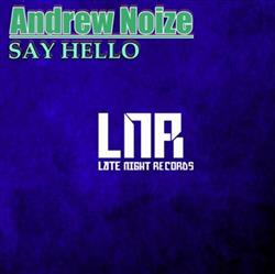 Download Andrew Noize - Say Hello