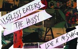 Download Useless Eaters and The Hussy - Live At Mt Swag