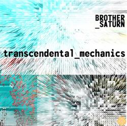 Download Brother Saturn - Transcendental Mechanic