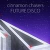 baixar álbum Cinnamon Chasers - Future Disco