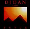 DJ Dan - Live At Futur