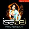 ladda ner album Isabel - Will My Heart Survive Dance Version