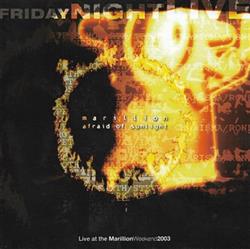 Download Marillion - Afraid Of Sunlight Live At The Marillion Weekend 2003