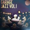 lataa albumi Haik Shaqaryan, Simon Dolmazyan, Daniel Melkonyan, Arman Mnatsakanyan - Garage Jazz VolI