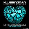 Klubbingman & Beatrix Delgado - Love Message 2k16 New Mixes