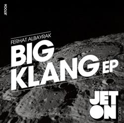 Download Ferhat Albayrak - Big Klang EP