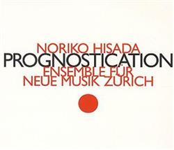 Download Noriko Hisada ensemble für neue musik zürich - Prognostication