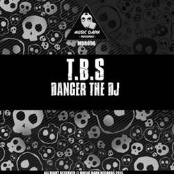 Download TBS - Danger The DJ