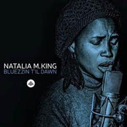 Download Natalia M King - Bluezzin Til Dawn